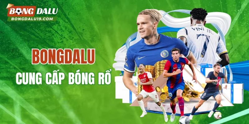 BONGDALU cung cấp bóng rổ cực hay