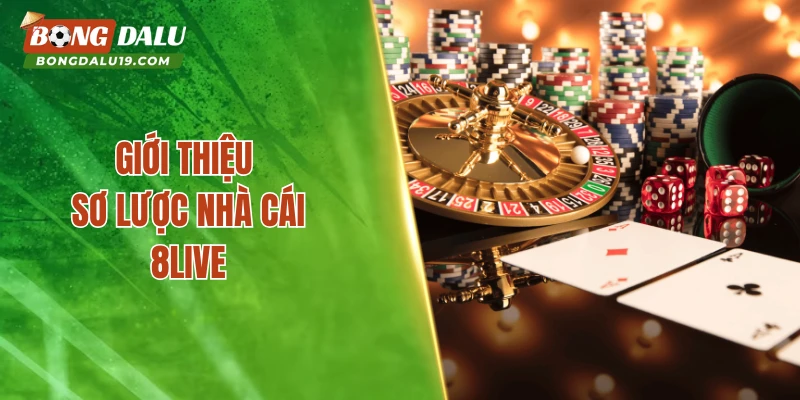 Giới thiệu sơ lược nhà cái 8LIVE