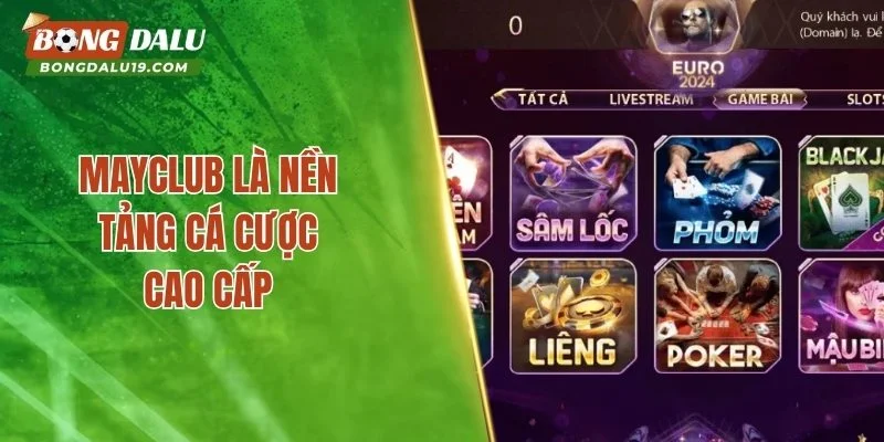 MAYCLUB là nền tảng cá cược cao cấp