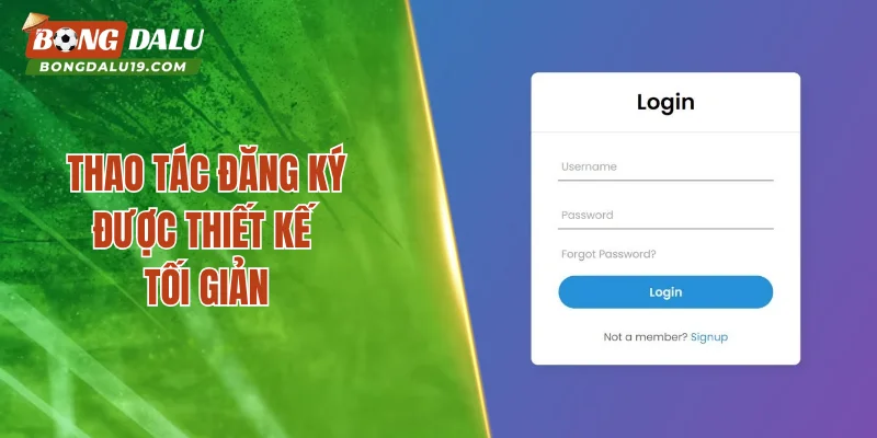 Thao tác đăng ký được thiết kế tối giản