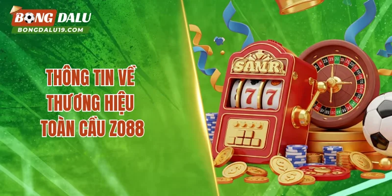 Thông tin về thương hiệu toàn cầu ZO88